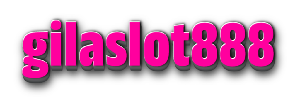 Gilaslot888